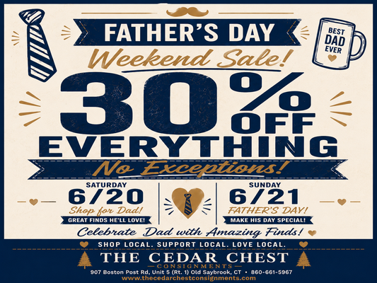Father's Day Weekend Sale – 30% Off Everything at The Cedar Chest Consignments, June 20-21